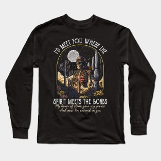 I'd Meet You Where The Spirit Meets The Bones My House Of Stone Cactus Mountains Bone Long Sleeve T-Shirt